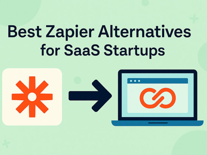 5 Best Zapier Alternatives for SaaS Startups (Budget-Friendly + Powerful)