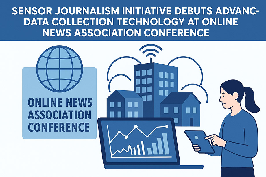 Sensor Journalism Initiative Debuts Advanced Data Collection Technology at Online News Association Conference