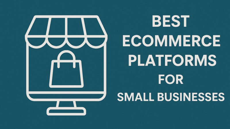 Best E-commerce Platforms for UK Small Businesses