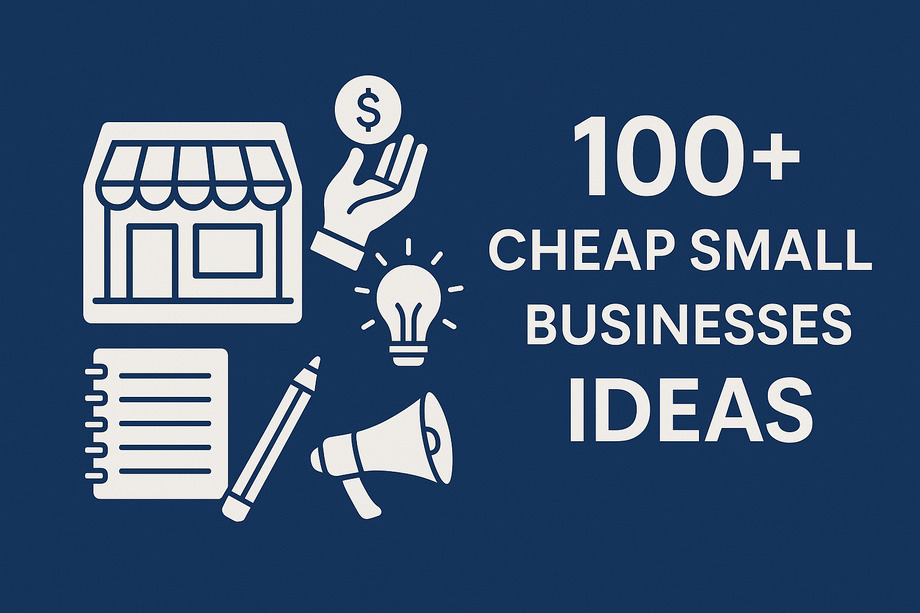 100+ Cheap Small Business Ideas That Actually Make Money