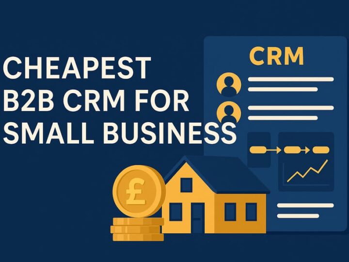 Cheapest B2B CRM for Small Business: Top 10 Budget-Friendly Options 2025