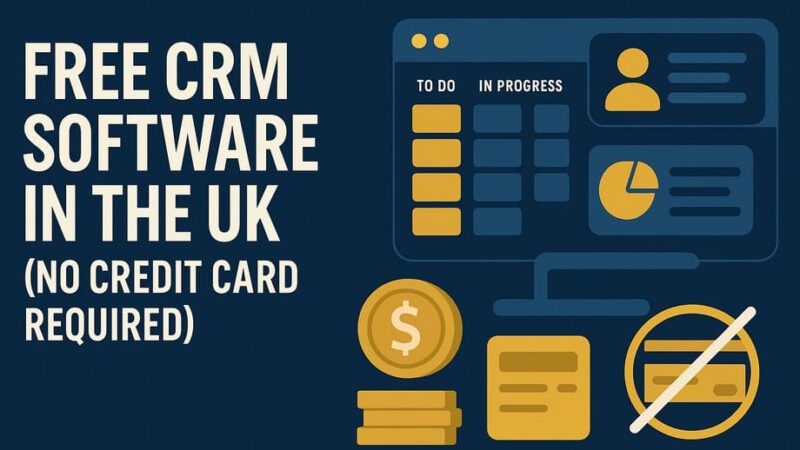 Free CRM Software in the UK (No Credit Card Required)