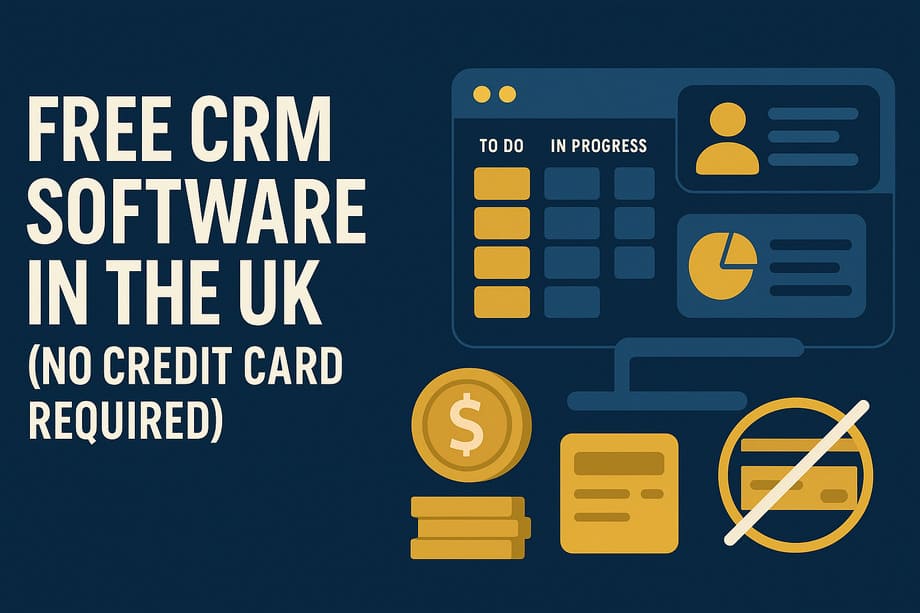 Free CRM Software in the UK (No Credit Card Required)
