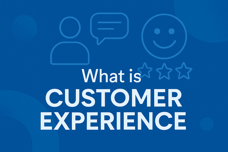 What is Customer Experience? Your Complete Guide to CX Success in 2025